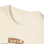 Still Growing T-Shirt