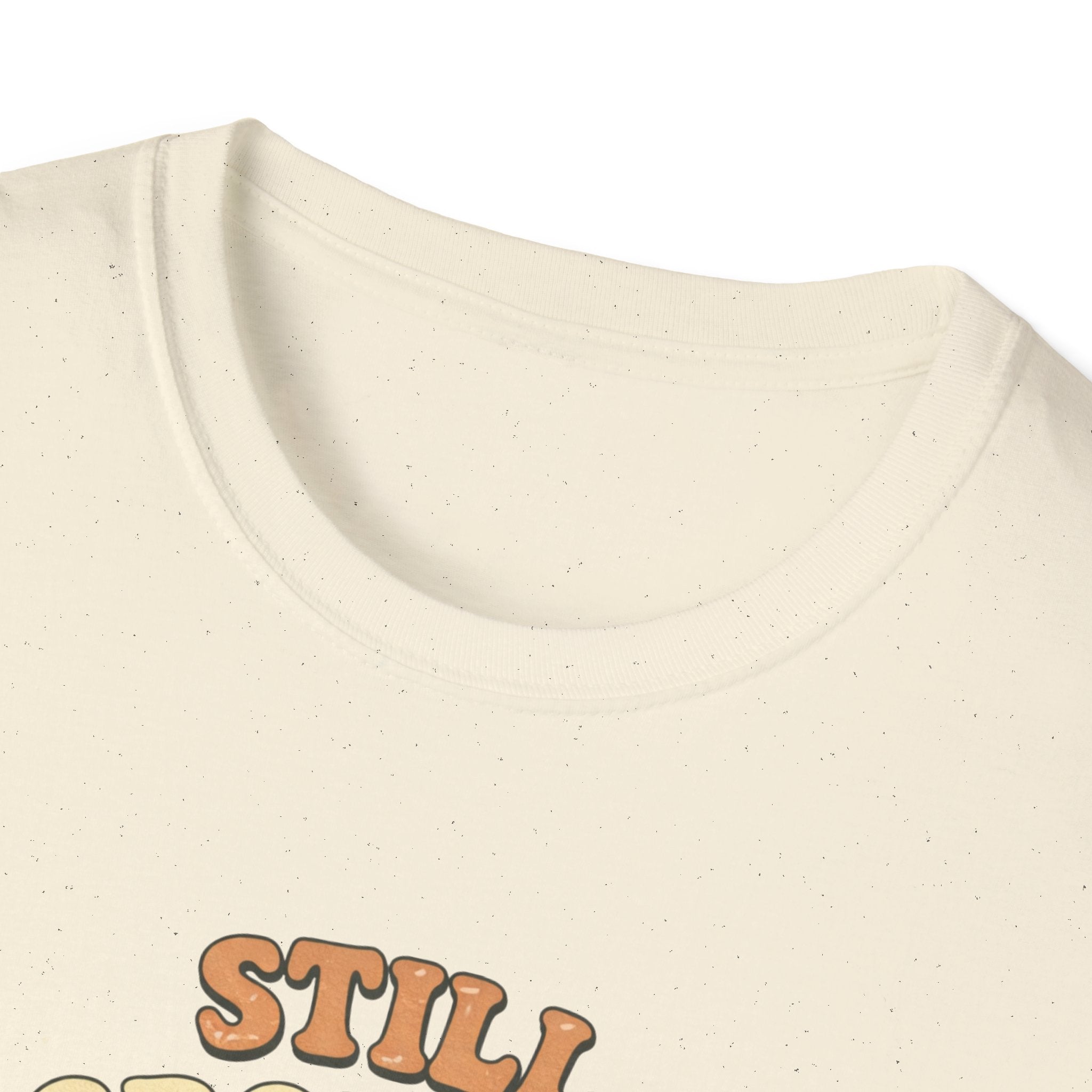 Still Growing T-Shirt