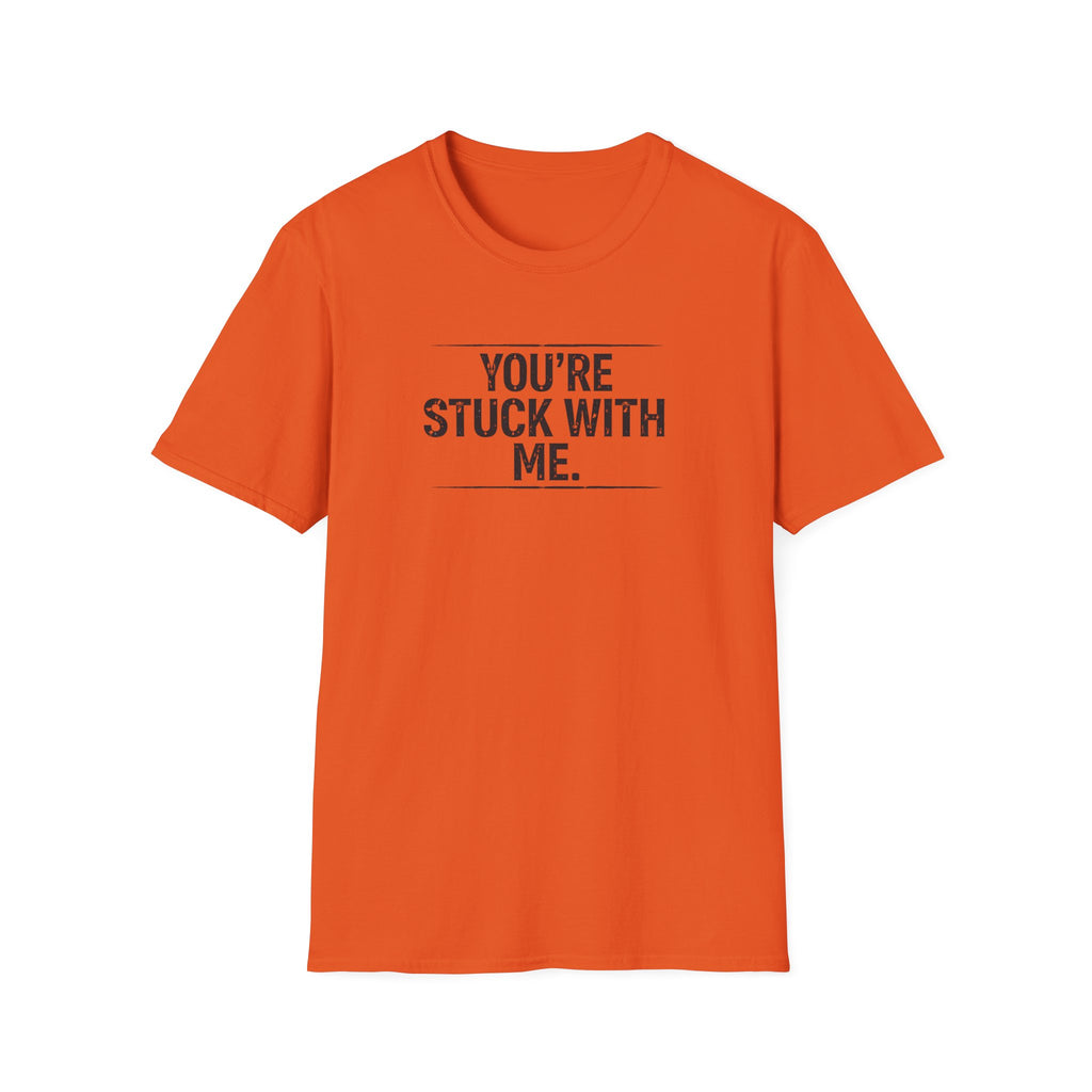 Stuck With Me T-Shirt