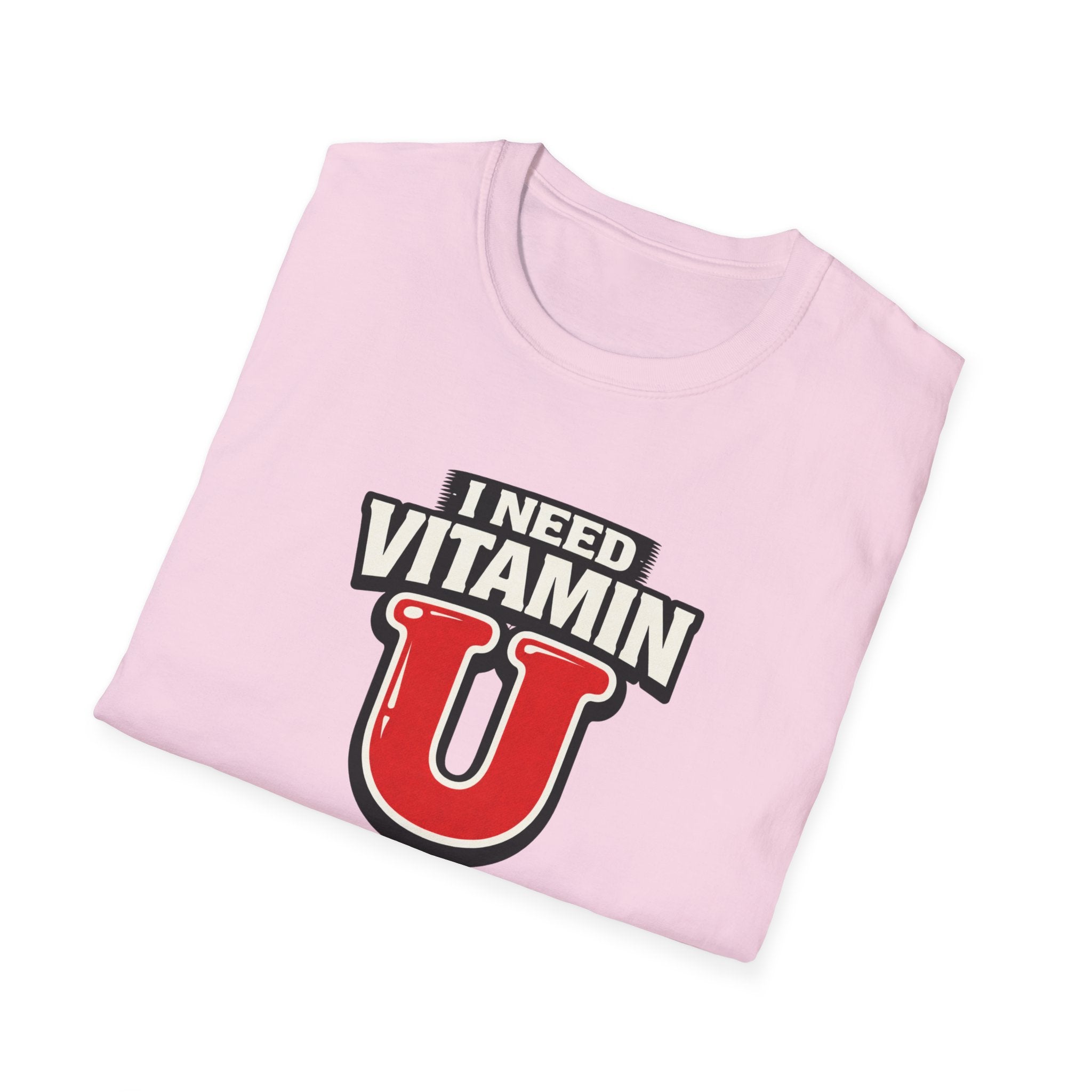 Need Vitamin U T-Shirt