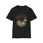 Be Gentle with Yourself T-Shirt