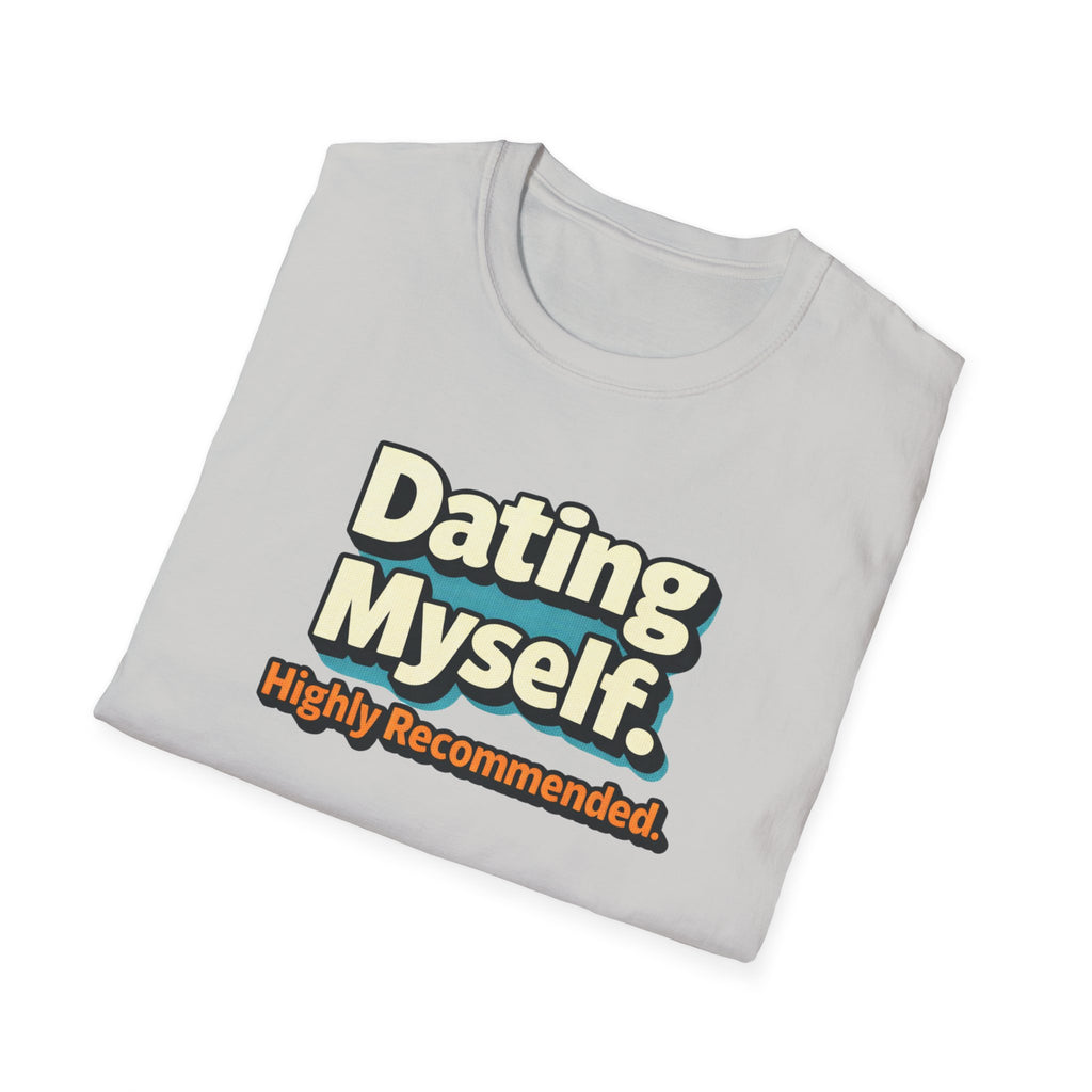 Dating Myself Recommended T-Shirt