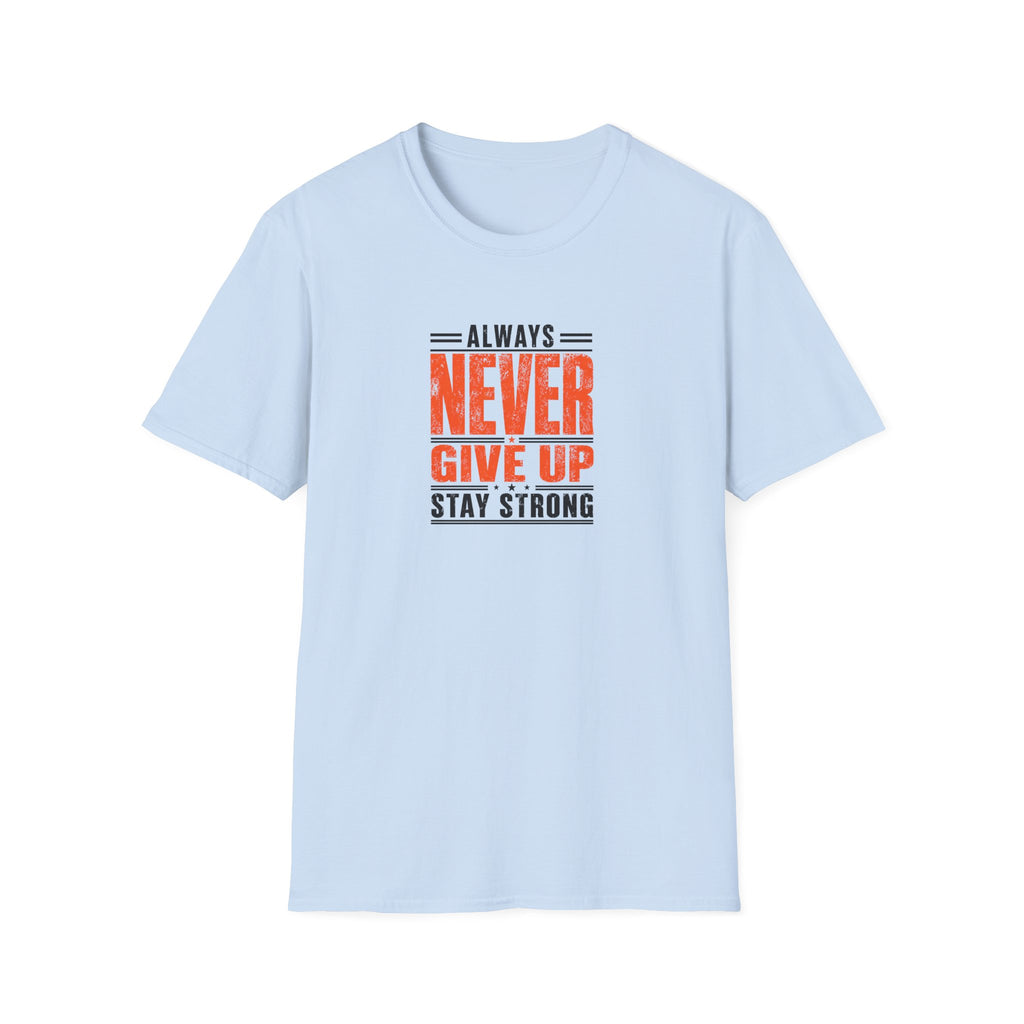 Never Give Up™ Motivational T-Shirt
