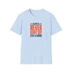 Never Give Up™ Motivational T-Shirt