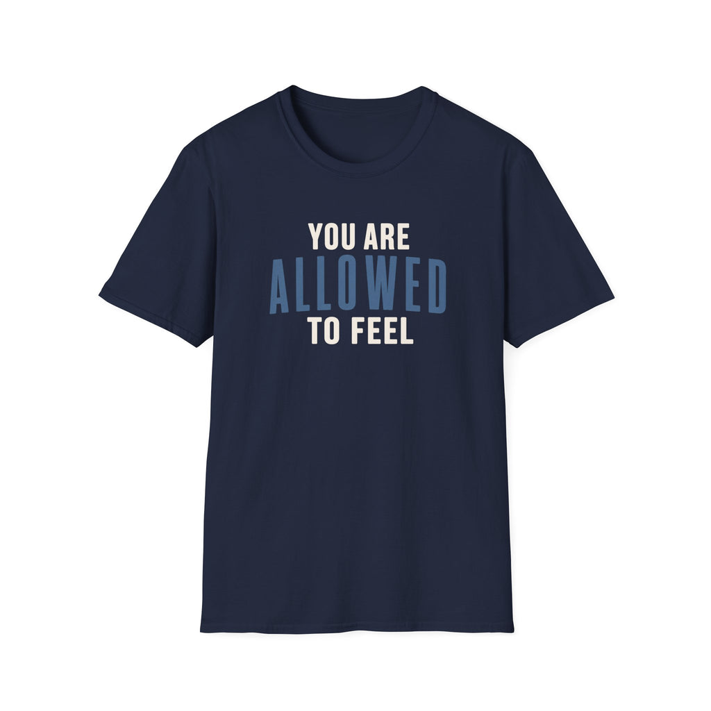 Allowed to Feel™ T-Shir
