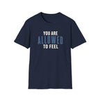 Allowed to Feel™ T-Shir
