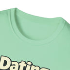 Dating Myself Recommended T-Shirt