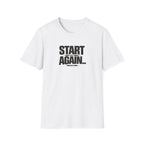 Start Again Typhography T-Shirt
