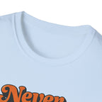 Never Give Up Retro Typhography T-Shirt