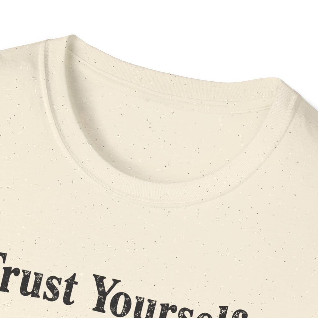 Trust Yourself Typhography T-Shirt