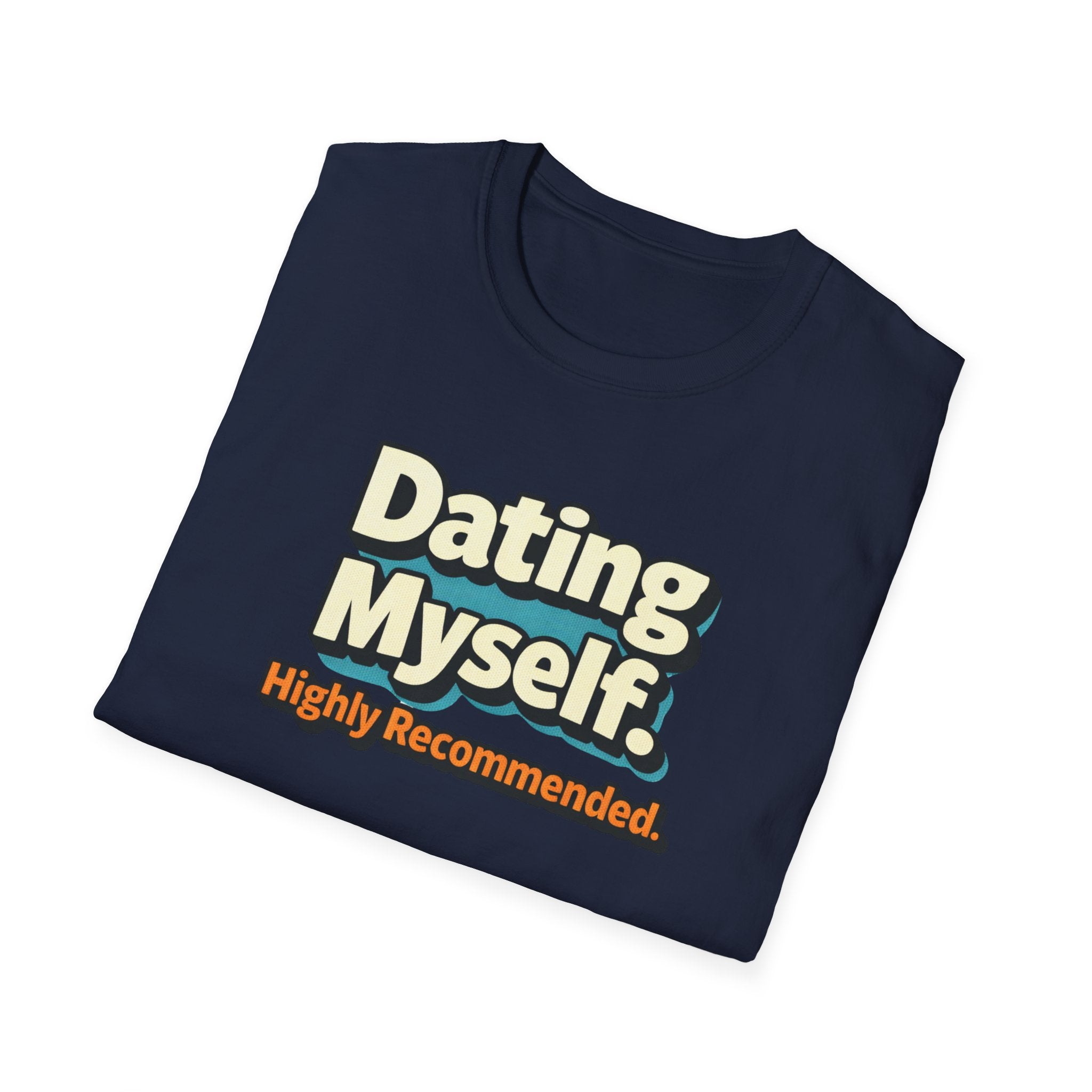 Dating Myself Recommended T-Shirt