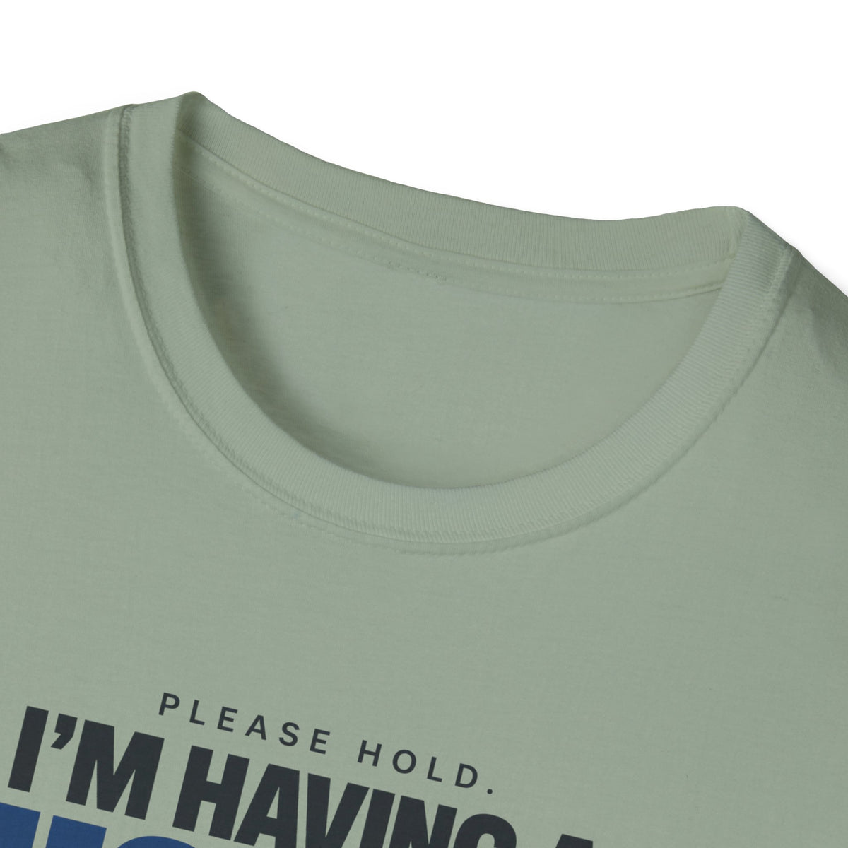 PLEASE HOLD™ T-SHIRT
