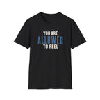 Allowed to Feel™ T-Shir