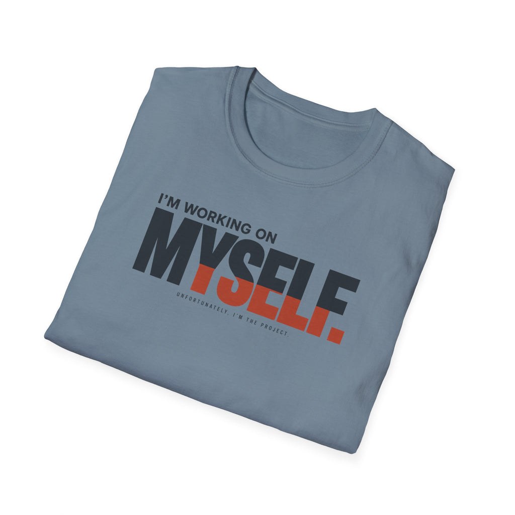 WORKING ON MYSELF™ T-SHIRT