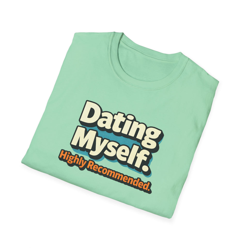 Dating Myself Recommended T-Shirt
