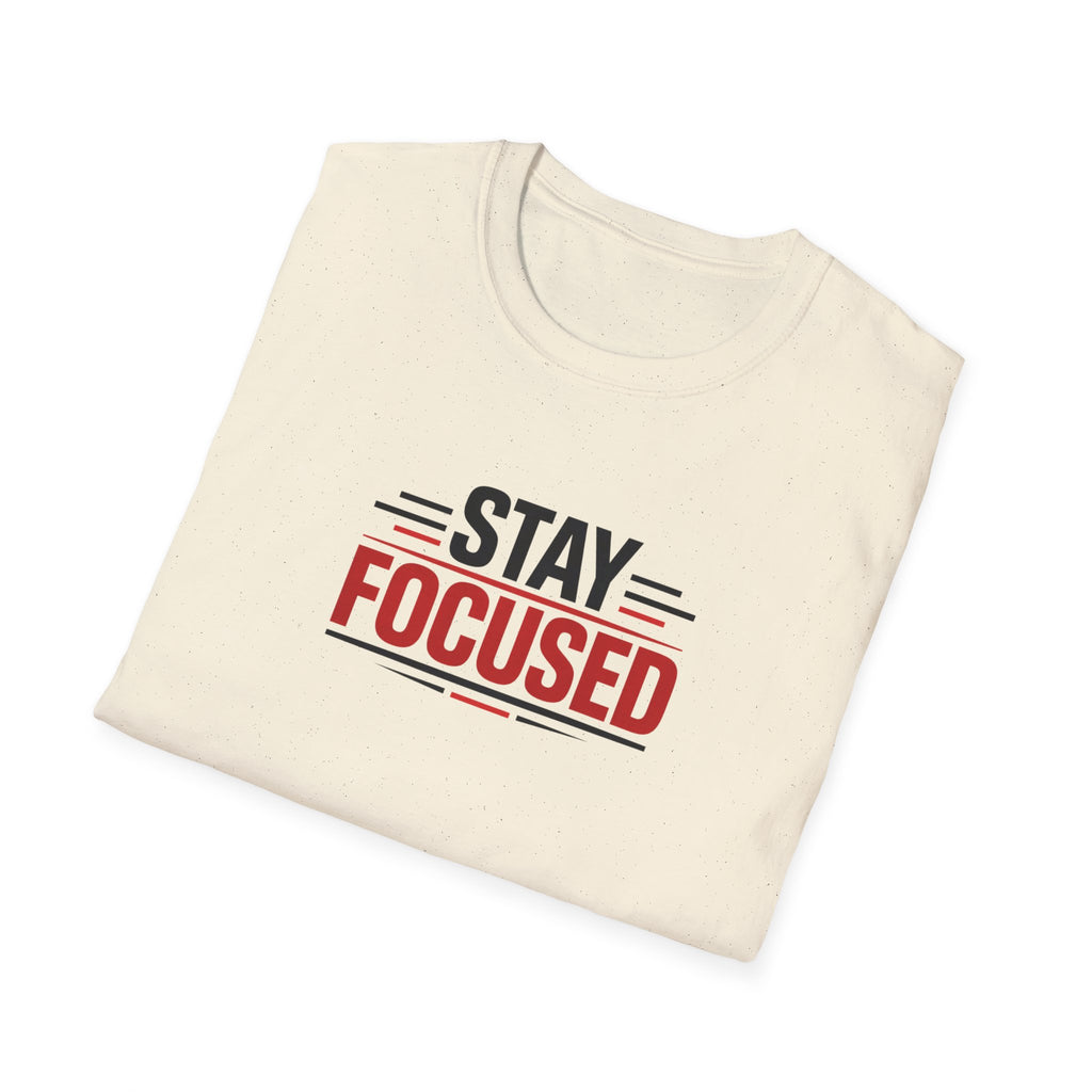Stay Focused T-Shirt