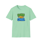 Born To Chill™T-Shirt