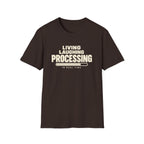 Living Laughing Processing™ T-Shirt