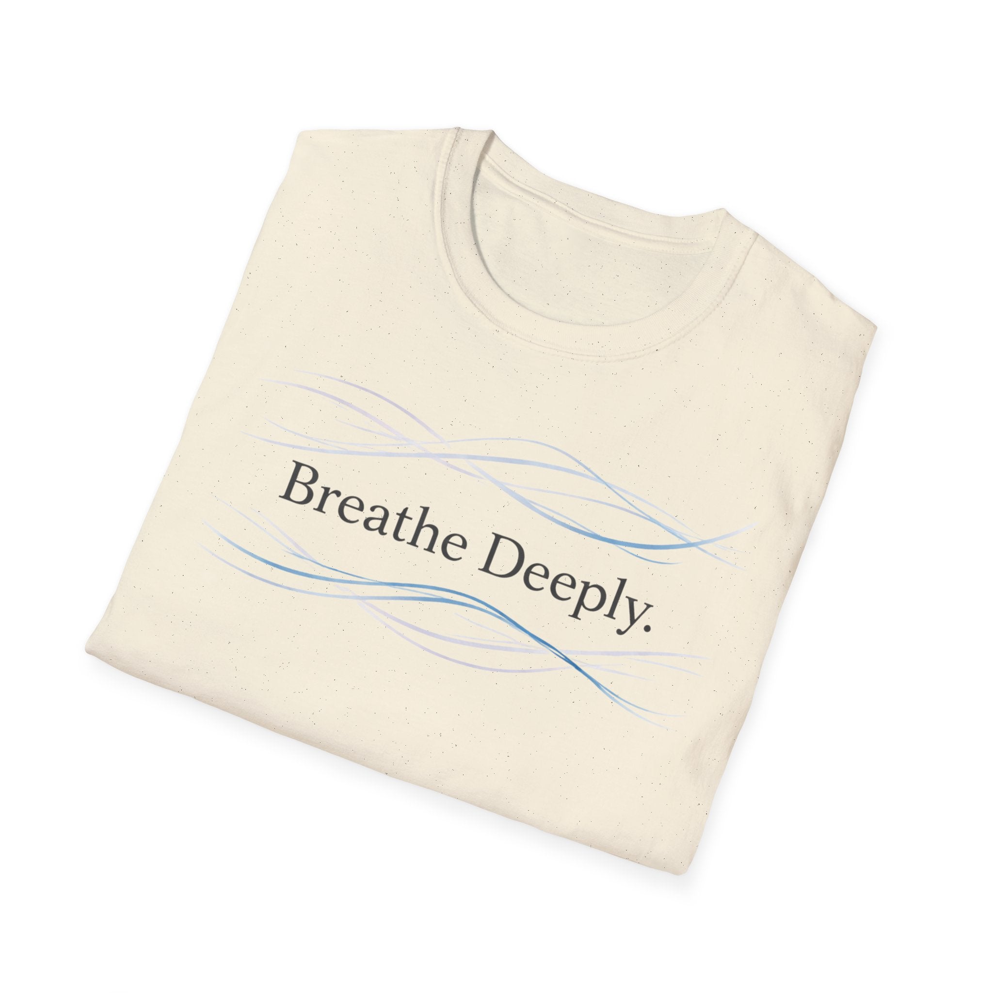 Breathe Deeply T-Shirt