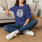 Not Always Okay™ T-Shirt