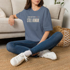 Still Human™ T-Shirt