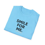 Smile For Me Typhography T-Shirt