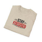Stay Focused T-Shirt