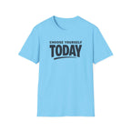 Choose Yourself Today T-Shirt