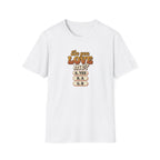 Do More What You Love™ T-Shirt
