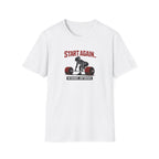 Start Again Motivational Graphic Tee