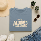 Allowed to Be Affected™ T-Shirt
