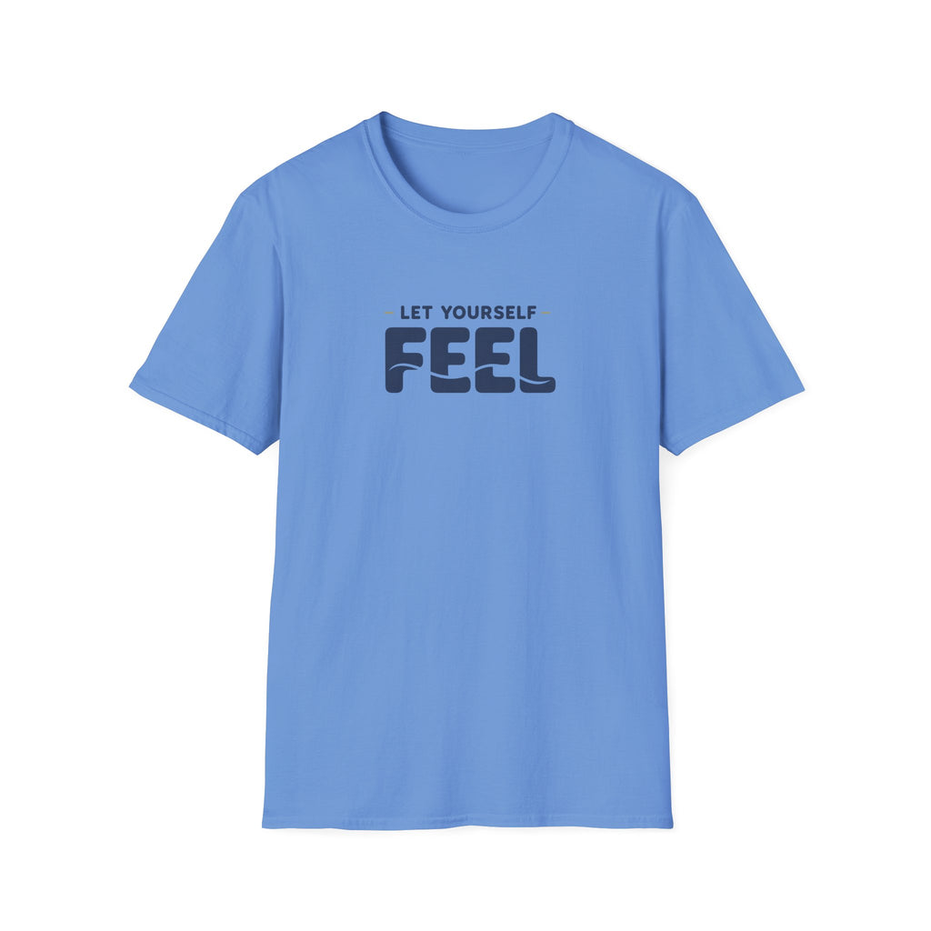 Let Yourself Feel™ T-Shirt