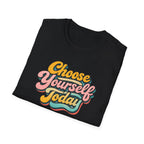 Choose Yourself Typhography T-Shirt