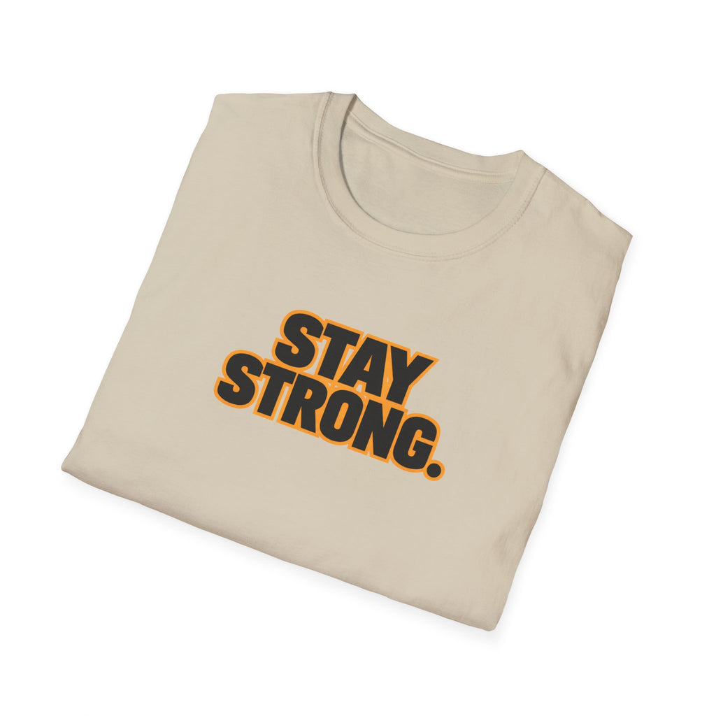 Stay Strong T-Shirt