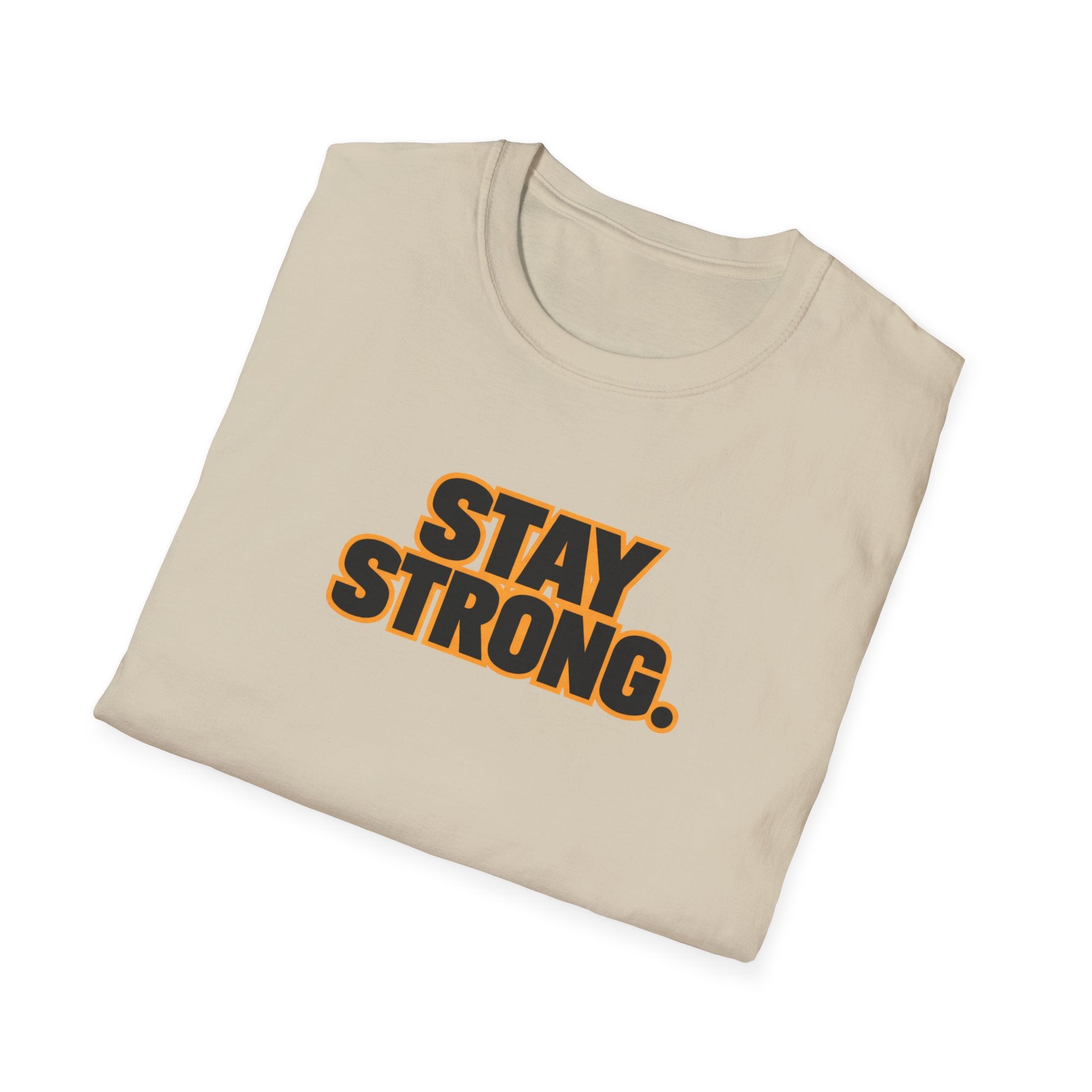 Stay Strong T-Shirt