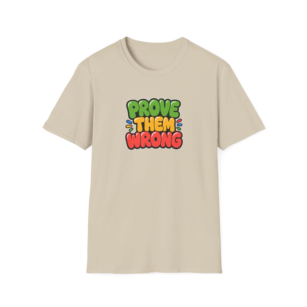 Prove Them Wrong™ T-Shirt