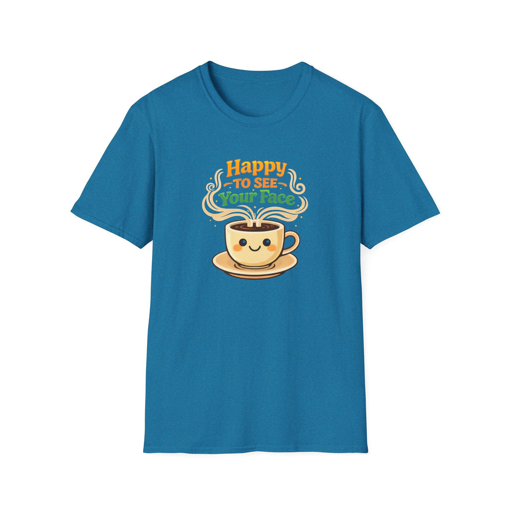 Happy To See T-Shirt