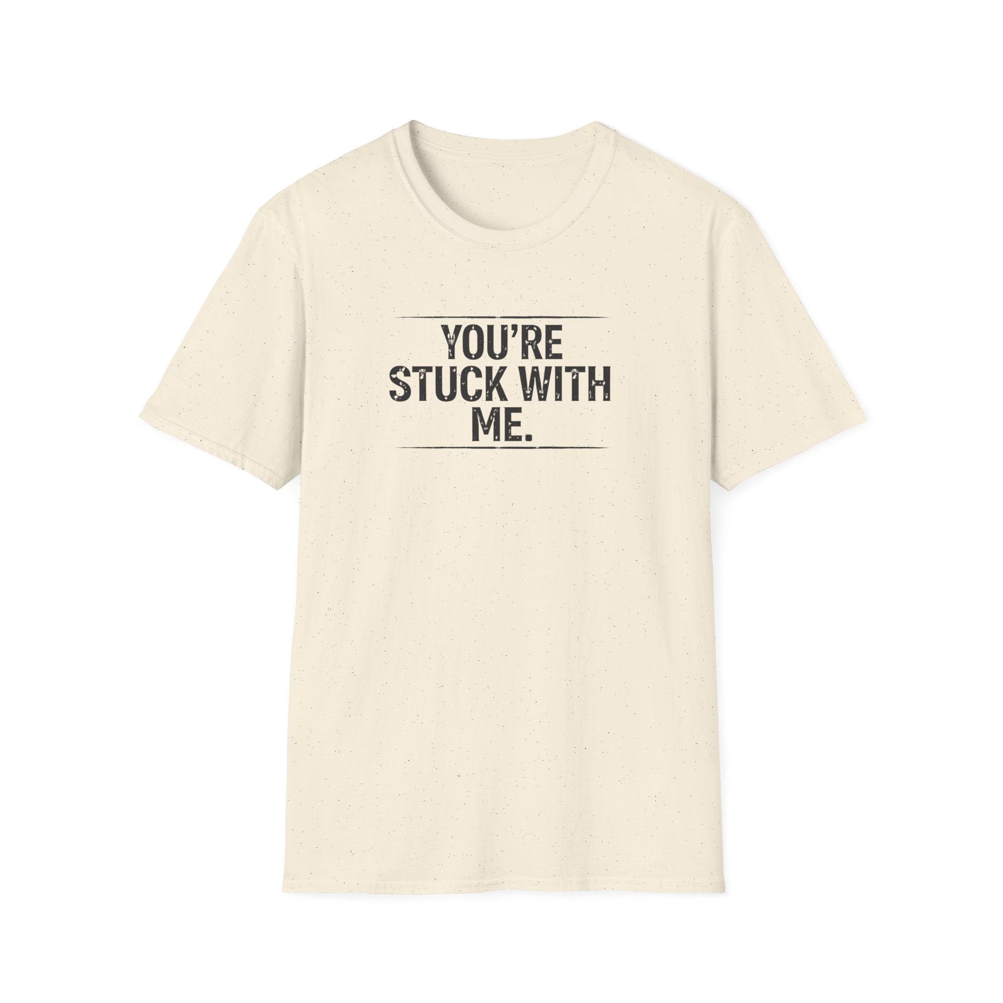 Stuck With Me T-Shirt