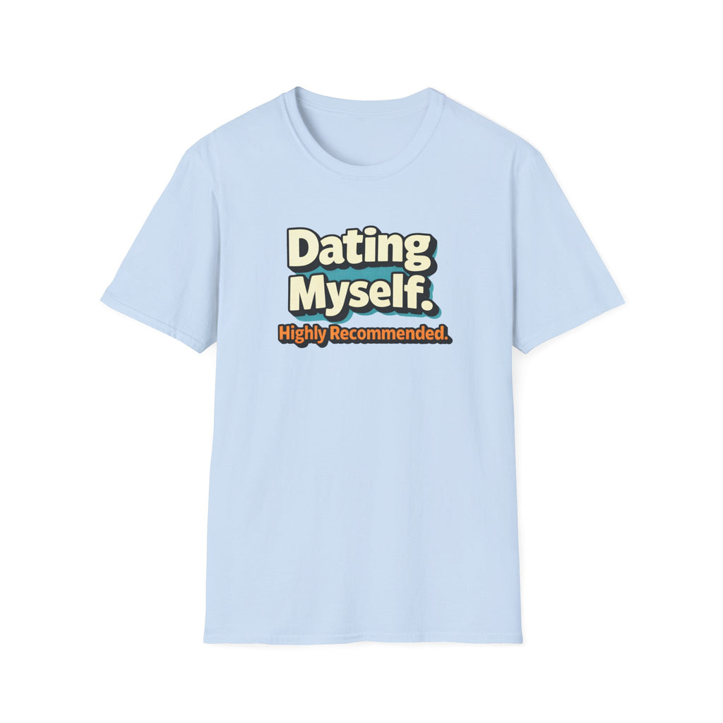 Dating Myself Recommended T-Shirt
