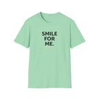 Smile For Me Typhography T-Shirt
