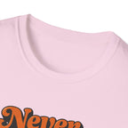 Never Give Up Retro Typhography T-Shirt