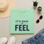 It’s Okay to Feel™ T-Shirt