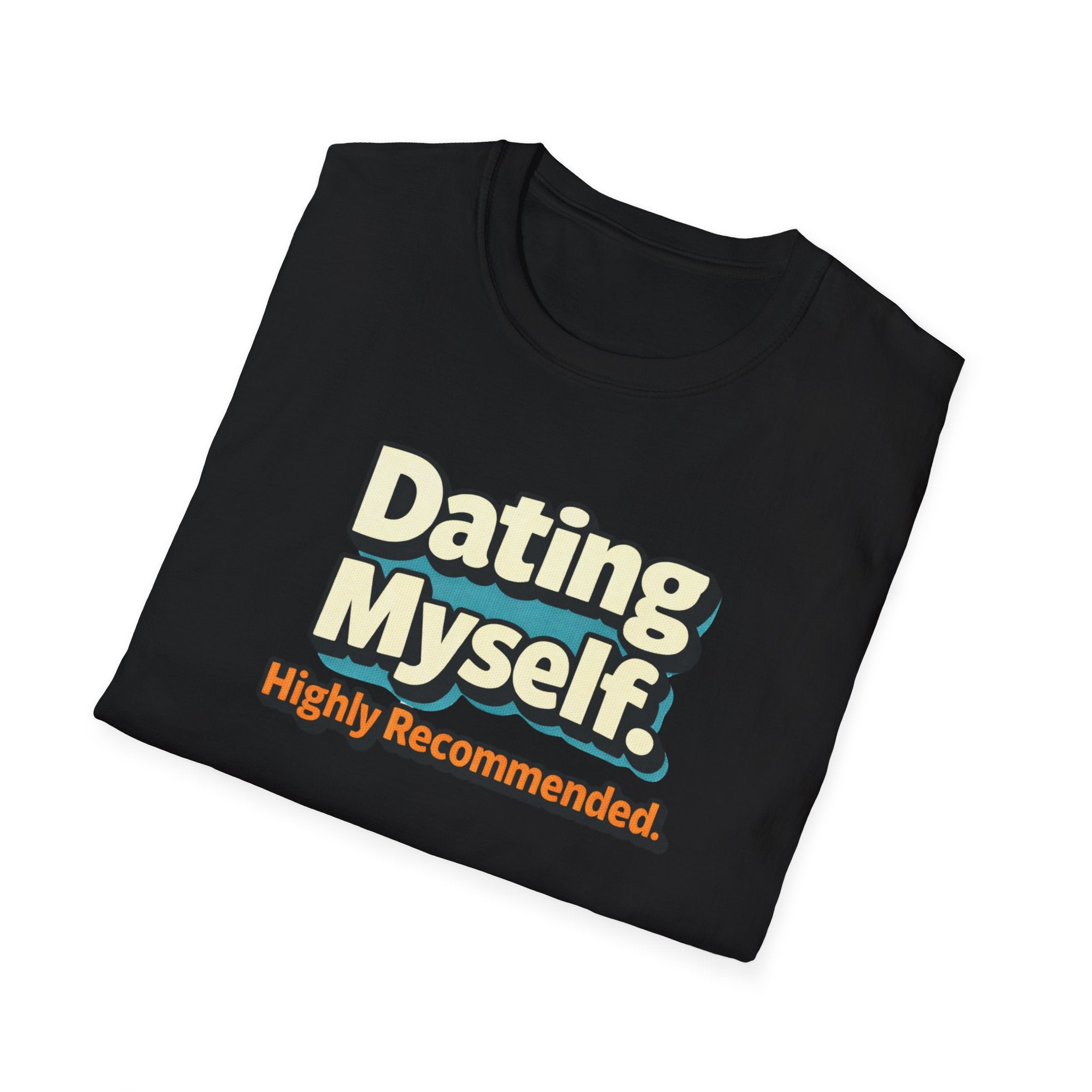 Dating Myself Recommended T-Shirt
