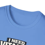 Need Vitamin U T-Shirt