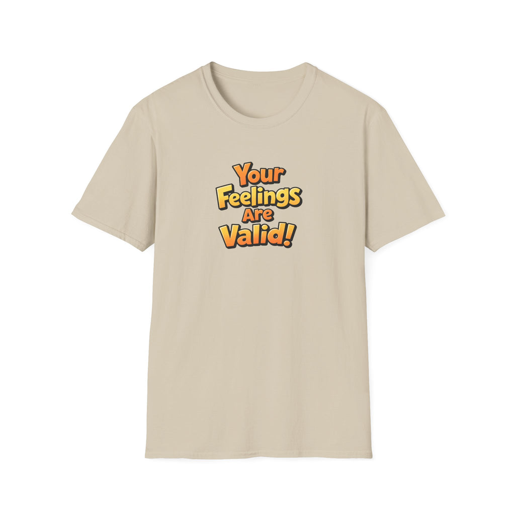 Feelings Are Valid T-Shirt