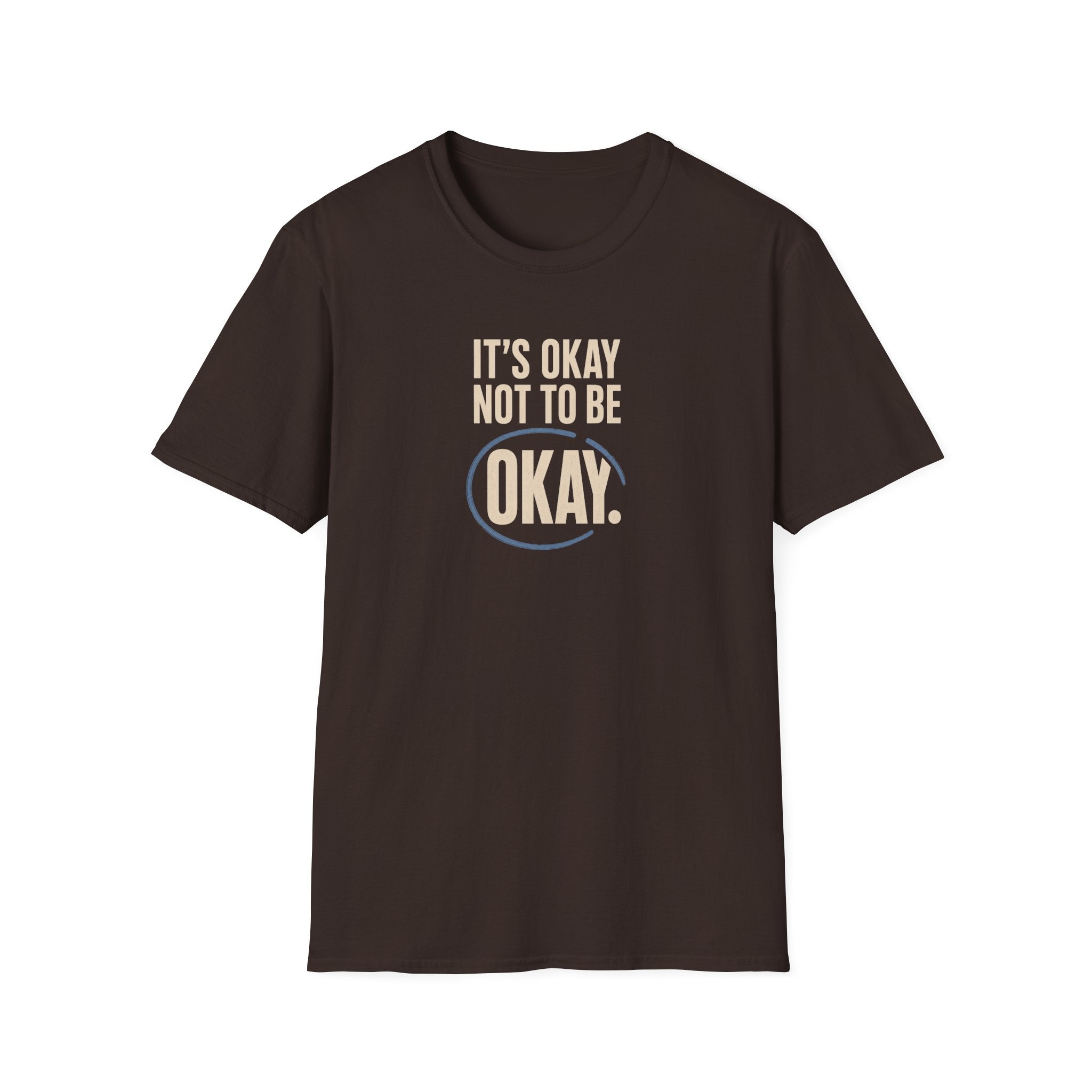 It’s Okay™ T-Shirt