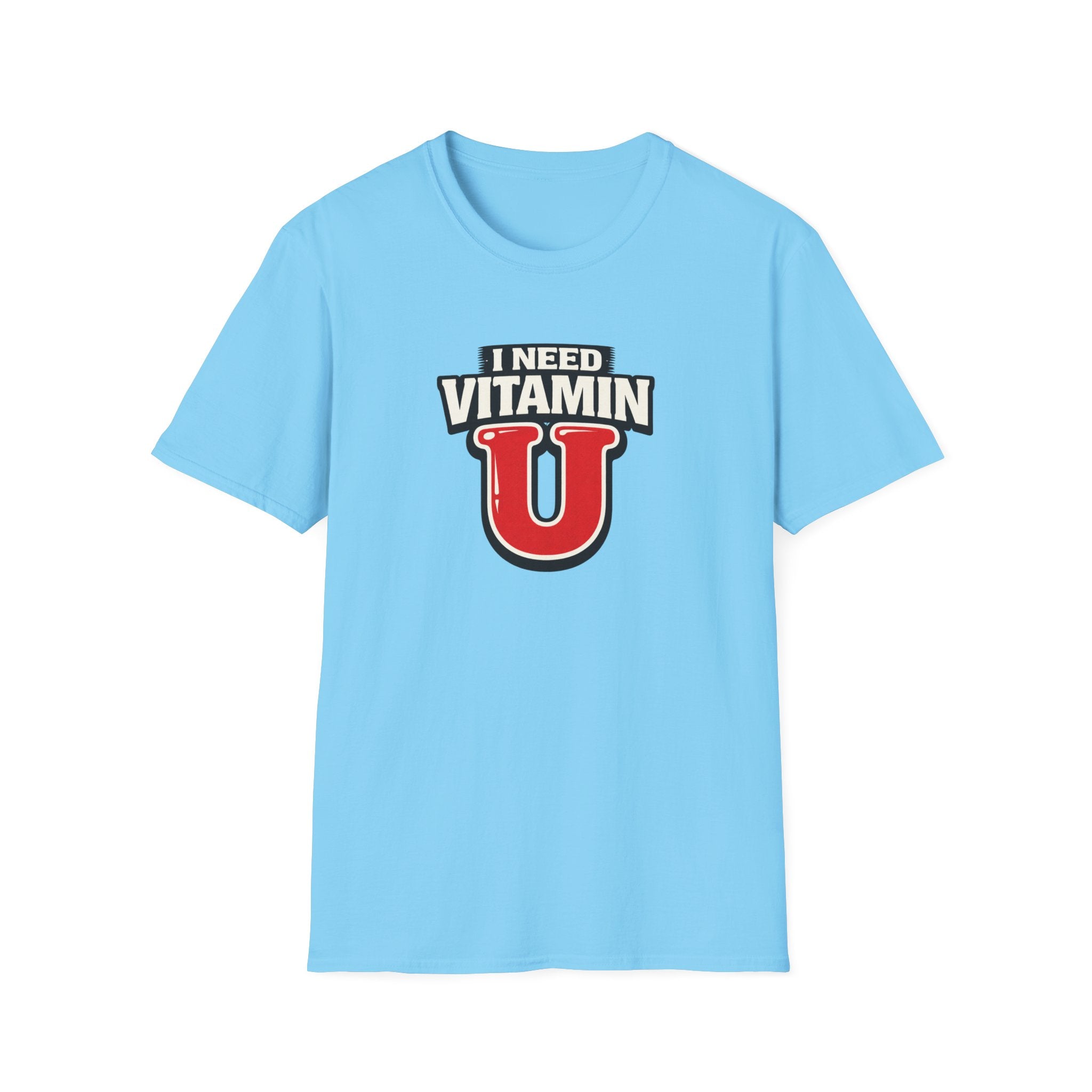 Need Vitamin U T-Shirt