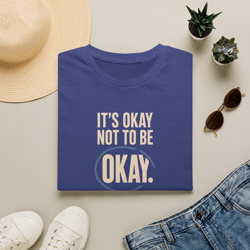 It’s Okay™ T-Shirt