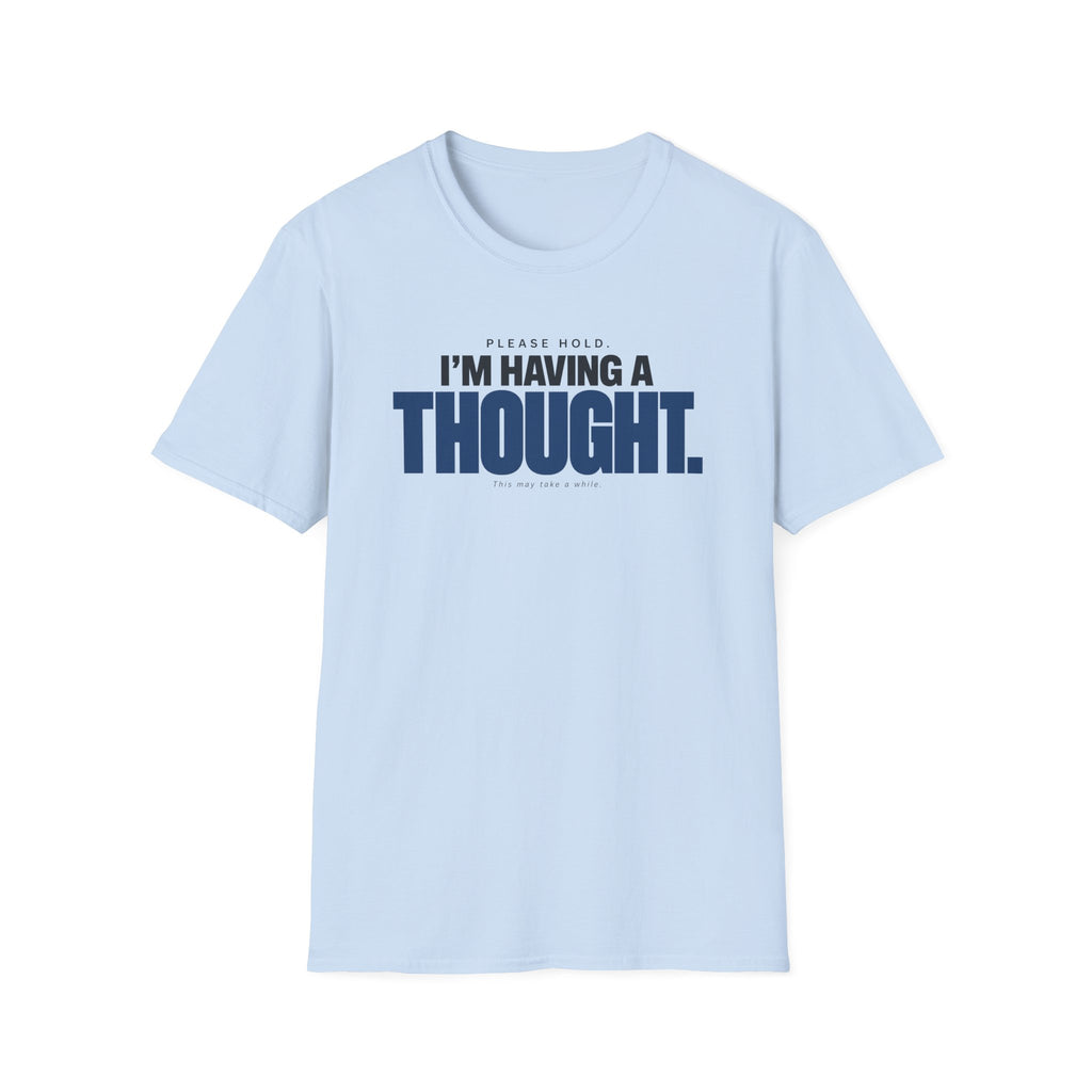 PLEASE HOLD™ T-SHIRT