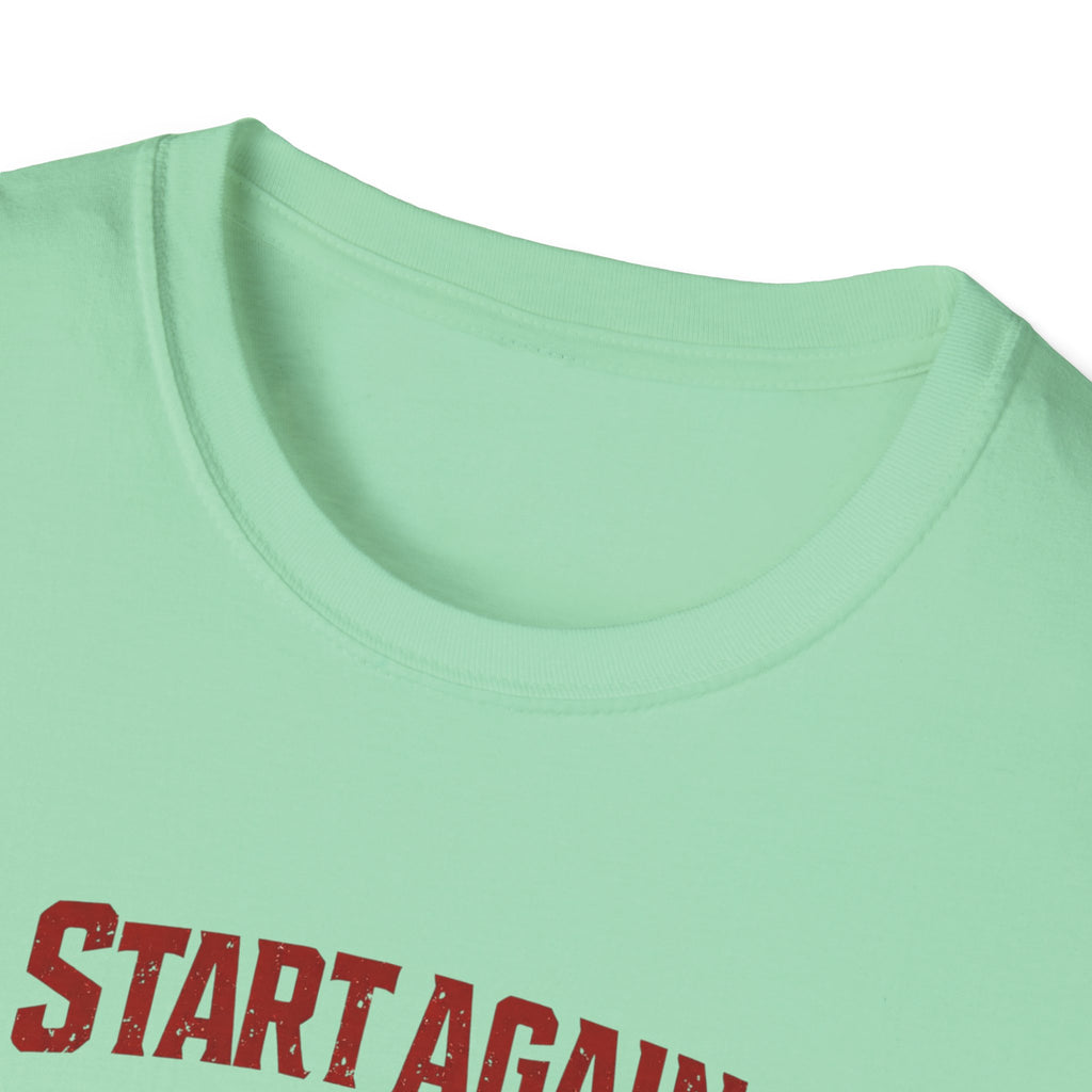 Start Again Motivational Graphic Tee